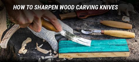 How to Sharpen Wood Carving Knives: A Comprehensive Guide with Practical Tips